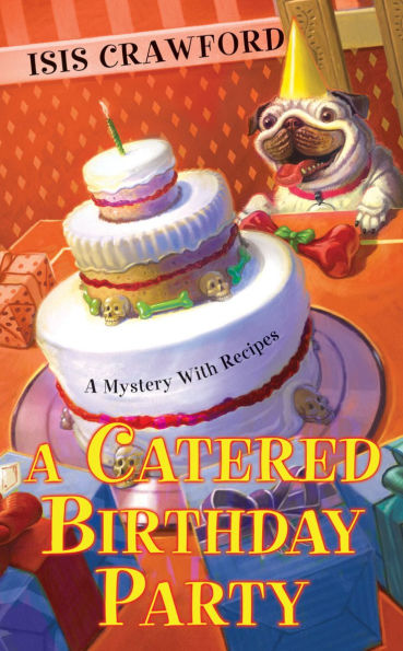 A Catered Birthday Party (Mystery with Recipes Series #6)