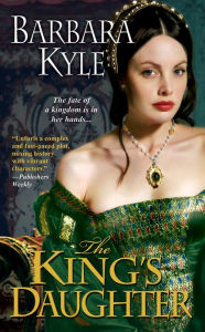 Title: The King's Daughter, Author: Barbara Kyle