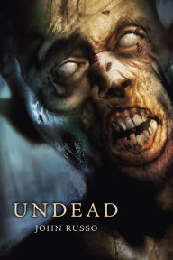 Title: Undead, Author: John Russo