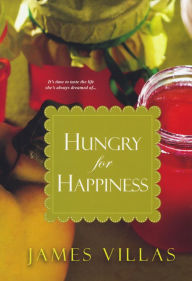 Title: Hungry for Happiness, Author: James Villas