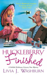 Title: Huckleberry Finished (Deliah Dickenson Mystery Series #2), Author: Livia J. Washburn