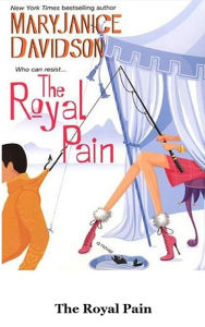 Title: The Royal Pain (Alaskan Royal Family Series #2), Author: MaryJanice Davidson