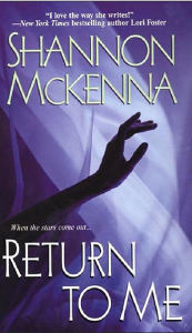 Title: Return To Me, Author: Shannon McKenna