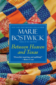 Title: Between Heaven and Texas, Author: Marie Bostwick