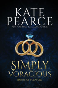 Title: Simply Voracious (House of Pleasure Series #8), Author: Kate Pearce
