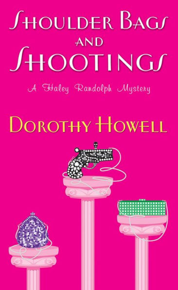 Shoulder Bags and Shootings (Haley Randolph Series #3)