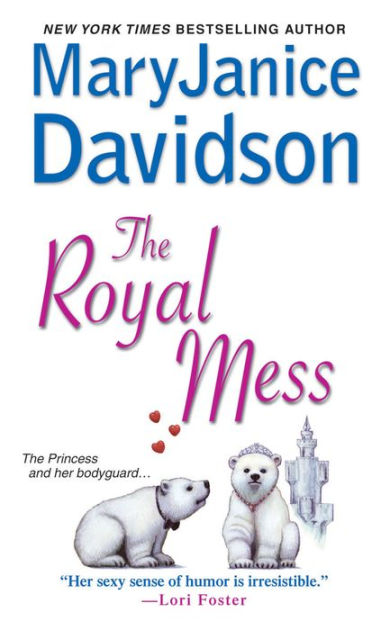 The Royal Mess (Alaskan Royal Family Series #3) by MaryJanice Davidson ...