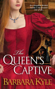Title: The Queen's Captive, Author: Barbara Kyle