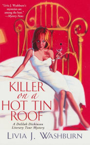 Title: Killer on a Hot Tin Roof (Deliah Dickenson Mystery Series #3), Author: Livia J. Washburn
