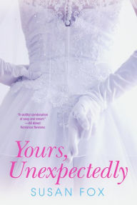 Title: Yours, Unexpectedly, Author: Susan Fox