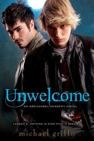 Title: Unwelcome (Archangel Academy Series #2), Author: Michael Griffo