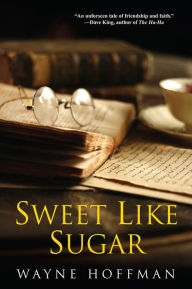 Title: Sweet Like Sugar, Author: Wayne Hoffman