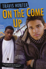 Title: On the Come Up, Author: Travis Hunter