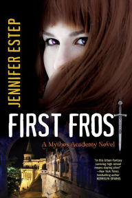 Title: First Frost (Mythos Academy Series), Author: Jennifer Estep