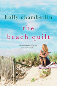 Title: The Beach Quilt, Author: Holly Chamberlin