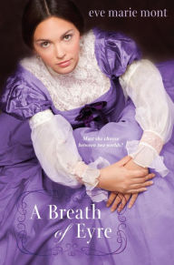 Title: A Breath of Eyre, Author: Eve Marie Mont