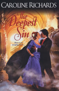 Title: The Deepest Sin, Author: Caroline Richards