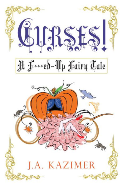 Curses!: A F***ed-Up Fairytale