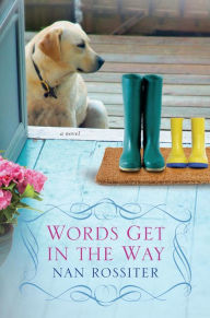 Title: Words Get In the Way, Author: Nan Rossiter