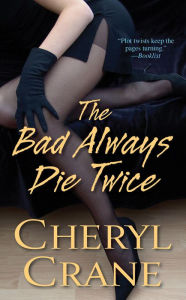 Title: The Bad Always Die Twice, Author: Cheryl Crane