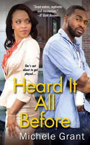 Title: Heard It All Before, Author: Michele Grant
