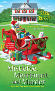 Title: Mistletoe, Merriment, and Murder (Mom Zone Series #7), Author: Sara Rosett