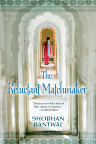 Title: The Reluctant Matchmaker, Author: Shobhan Bantwal