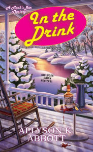 Title: In the Drink (Mack's Bar Series #3), Author: Allyson K. Abbott