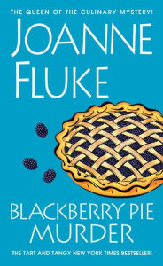 Title: Blackberry Pie Murder (Hannah Swensen Series #17), Author: Joanne Fluke