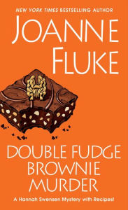Title: Double Fudge Brownie Murder (Hannah Swensen Series #18), Author: Joanne Fluke