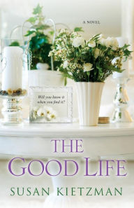 Title: The Good Life, Author: Susan Kietzman