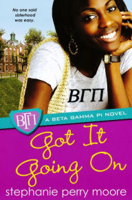 Title: Got It Going On, Author: Stephanie Perry Moore