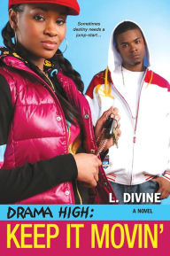 Title: Drama High: Keep It Movin', Author: L. Divine