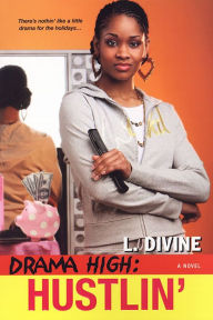 Title: Drama High: Hustlin', Author: L. Divine