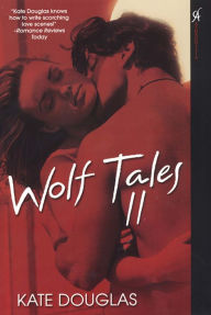 Title: Wolf Tales II, Author: Kate Douglas