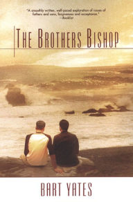 Title: The Brothers Bishop, Author: Bart Yates