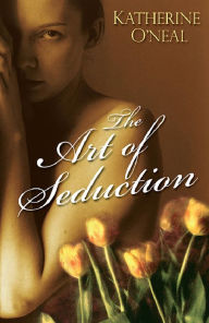 Title: The Art Of Seduction, Author: Katherine O'Neal