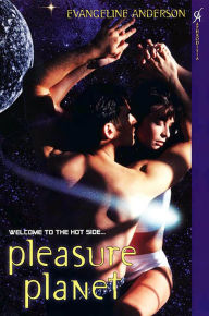 Title: Pleasure Planet, Author: Evangeline Anderson