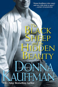 Title: The Black Sheep and the Hidden Beauty, Author: Donna Kauffman