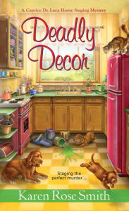 Title: Deadly Decor (Caprice DeLuca Series #2), Author: Karen Rose Smith