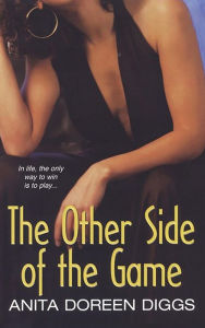 Title: The Other Side Of the Game, Author: Anita Doreen Diggs