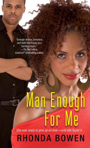 Title: Man Enough For Me, Author: Rhonda Bowen
