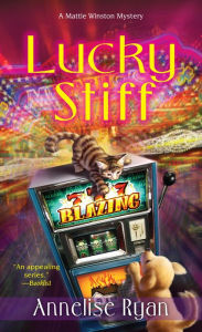 Title: Lucky Stiff (Mattie Winston Series #4), Author: Annelise Ryan