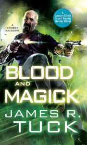 Title: Blood and Magick, Author: James R. Tuck