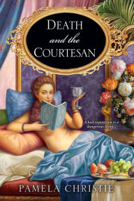 Title: Death and the Courtesan, Author: Pamela Christie