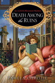 Title: Death Among the Ruins, Author: Pamela Christie