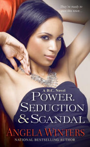 Title: Power, Seduction & Scandal, Author: Angela Winters