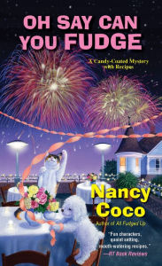Title: Oh Say Can You Fudge (Candy-Coated Mystery Series #3), Author: Nancy Coco