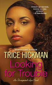 Title: Looking for Trouble, Author: Trice Hickman