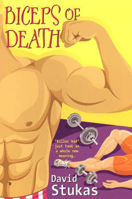 Title: Biceps Of Death, Author: David Stukas